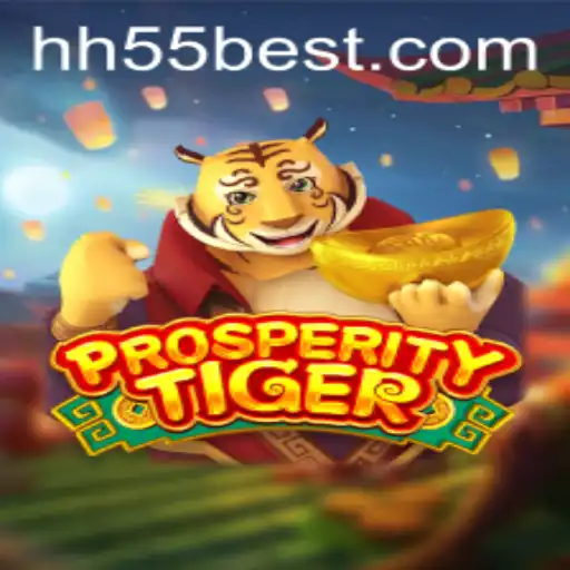 ProsperityTiger: Descubra o Jogo Inspirado na Riqueza e Emoção com hh55bet